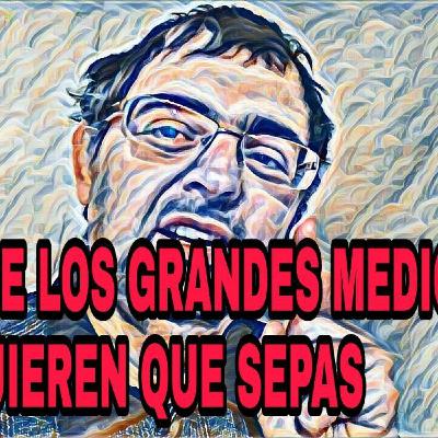 Lo que los grandes medios no quieren que sepas