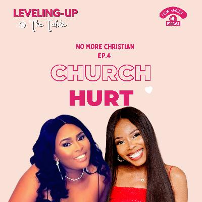 CHURCH HURT (No more Christian Ep.4)