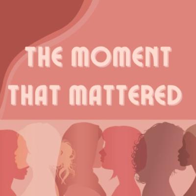 The Moment That Mattered: Kari Irons The Moment That Mattered: Kari Irons