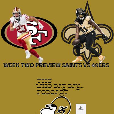 Saints vs 49ers - Week Two Preview