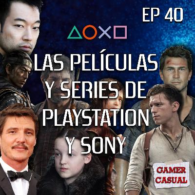 LAS PELÍCULAS Y SERIES DE PLAYSTATION Y SONY (EP 40)