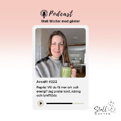 #222 – Repris: Vill du få mer ork och energi? Jag pratar kost, näring och lymfflöde #222 – Repris: Vill du få mer ork och energi? Jag pratar kost, näring och lymfflöde
