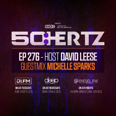 50:HERTZ #276 - Host DAVID LEESE / Guest MICHELLE SPARKS (DI.FM / Diesel Fm / Deep Radio)