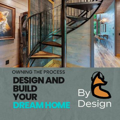 Design and Build Your Custom Home - Owning the Process Design and Build Your Custom Home - Owning the Process