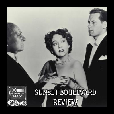 SSP Cinema Classics 23 - Sunset Boulevard Review