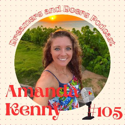 Episode 105: Baby Steps To Achieve Big Goals With Amanda Kenny