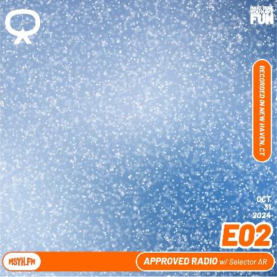 Approved Radio | Episode 2 with AR Approved Radio | Episode 2 with AR