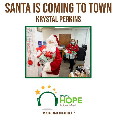 Santa Claus is Coming To Town - Krystal Perkins - Ep. 54 Santa Claus is Coming To Town - Krystal Perkins - Ep. 54