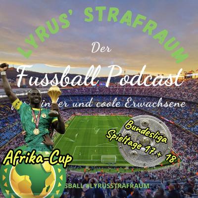 S3#24 - 17. + 18. Spieltag Bundesliga 25/26 + AFRIKA-CUP FINALE