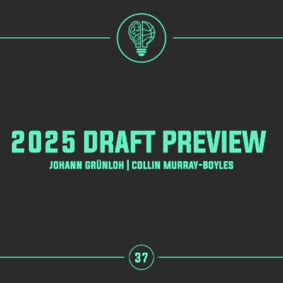 2025 Draft Preview: Johann Grünloh, Collin Murray-Boyles