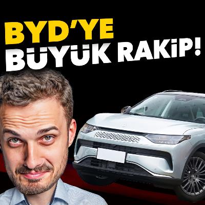 141- BYD'ye BÜYÜK RAKİP Geliyor! - Hızlı Şarj
