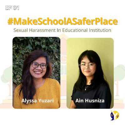EP01: Make School A Safer Place