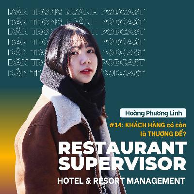 #14: KHÁCH HÀNG có còn là THƯỢNG ĐẾ?