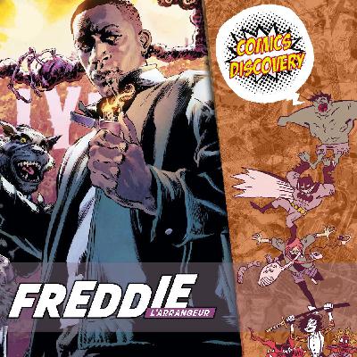 Garth Ennis s’attaque à Hollywood – ComicsDiscovery S10E21 : Freddie l’arrangeur Garth Ennis s’attaque à Hollywood – ComicsDiscovery S10E21 : Freddie l’arrangeur