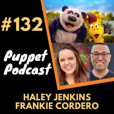 🎙Puppet Podcast #132 - Haley Jenkins & Frankie Cordero