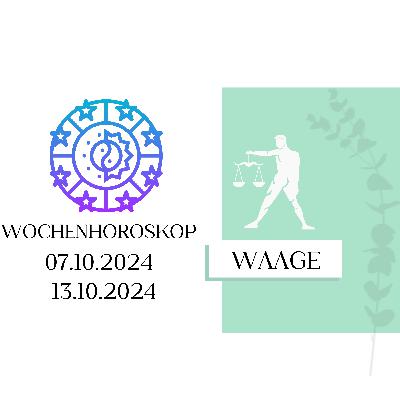 Wochenhoroskop - Waage | 07.10.-13.10.24 | KW 41/2024