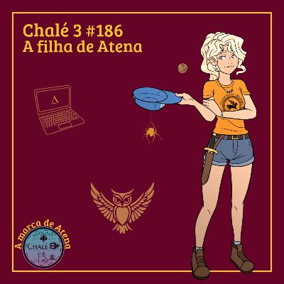 Episódio #186 - Caps. 19 e 20 - A filha de Atena