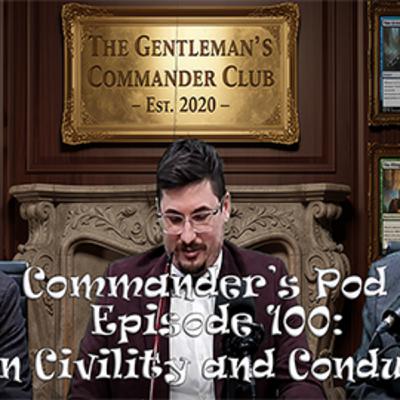 Episode 100: On Civility and Conduct