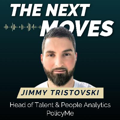 Ep 13 Jimmy Tristovski, Head of Talent & People Analytics @ PolicyMe