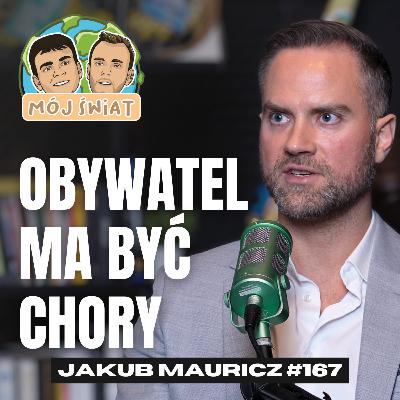 Jakub Mauricz: "Państwu nie zależy na Twoim zdrowiu" - co robić? Jakub Mauricz: "Państwu nie zależy na Twoim zdrowiu" - co robić?