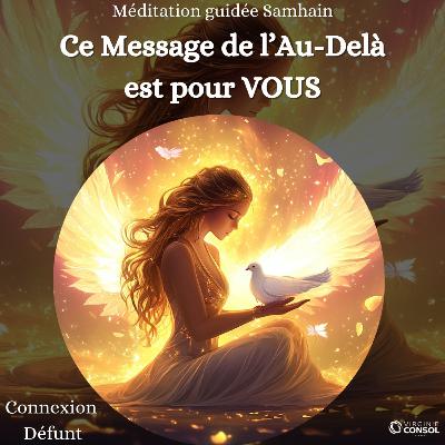Un Message de l’Au-Delà pour VOUS 🕊️ Méditation Guidée Connexion Défunt ❤️🩹 Rituel Samhain 🔮 Un Message de l’Au-Delà pour VOUS 🕊️ Méditation Guidée Connexion Défunt ❤️🩹 Rituel Samhain 🔮
