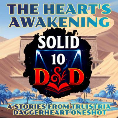 EP01 Pt 2: The Heart's Awakening: A Daggerheart Story