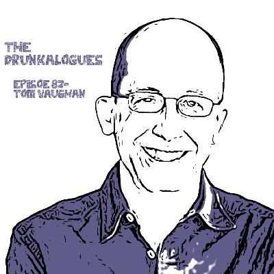 Episode 82 - Tom Vaughan Episode 82 - Tom Vaughan