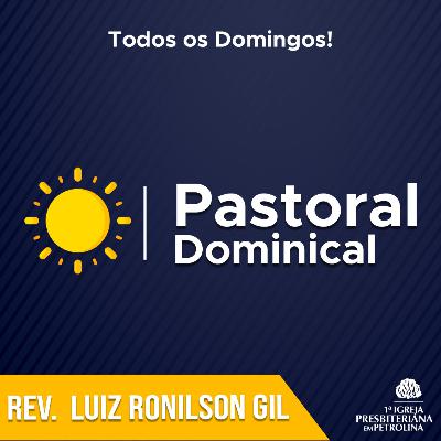Pastoral Dominical |05/05/24 | Pr. Luiz Ronilson | Josué capítulo 1:5