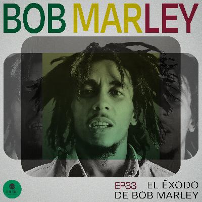 El éxodo de Bob Marley El éxodo de Bob Marley