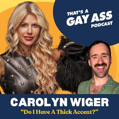 "Do I Have A Thick Accent?" w/ Carolyn Wiger