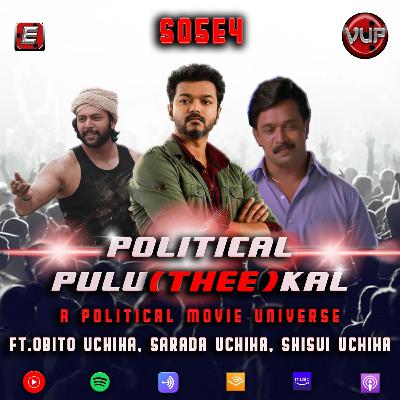 S5E04 Political Pulu(Thee)kal A Political Movie Universe ft. Obito, Shisui & Sarada S5E04 Political Pulu(Thee)kal A Political Movie Universe ft. Obito, Shisui & Sarada