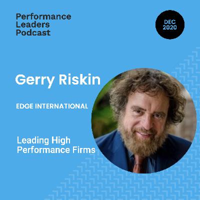 Gerry Riskin on leading High Performance Firms