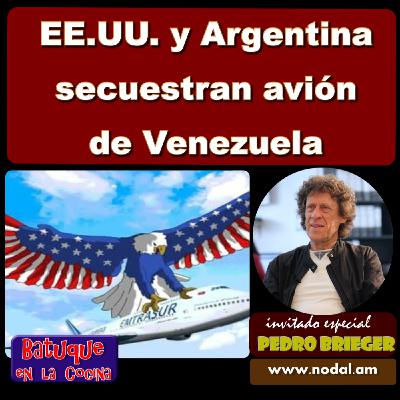 EE.UU. y Argentina secuestran avión de Venezuela EE.UU. y Argentina secuestran avión de Venezuela
