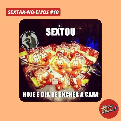 Sextar-no-emos #10 - Reviravolta no RU e o show do momento Sextar-no-emos #10 - Reviravolta no RU e o show do momento
