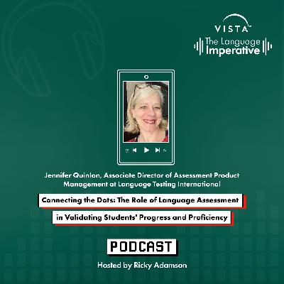 [Episode 10] Connecting the Dots: The Role of Language Assessment in Validating Students' Progress and Proficiency
