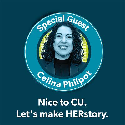Celina Philpot: Nice to CU. Let's make HERstory.