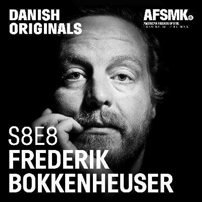 S8E8. Frederik Bokkenheuser S8E8. Frederik Bokkenheuser