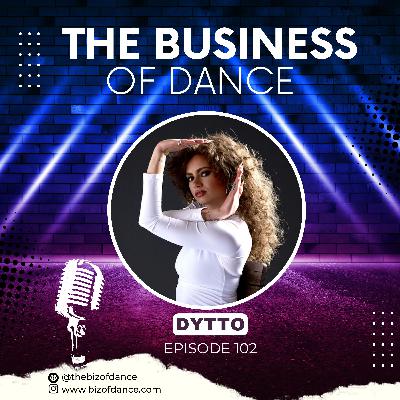 102 - Dytto : Viral “Barbie Girl” (World of Dance), Assistant Choreographer for Shakira, & Ellen Alumi.