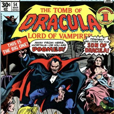 The Bronze Age of Horror Comics! Tomb of Dracula 53/54, 1977 w/Scott West! The Bronze Age of Horror Comics! Tomb of Dracula 53/54, 1977 w/Scott West!