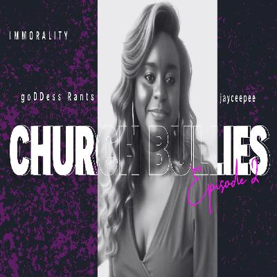 Church Bullies Ep 2: Unmasking Sexual Bullies in the Church  #ChurchBulliesEp2