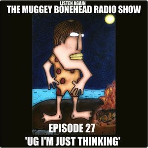 THE MUGGY BONEHEAD RADIO SHOW
