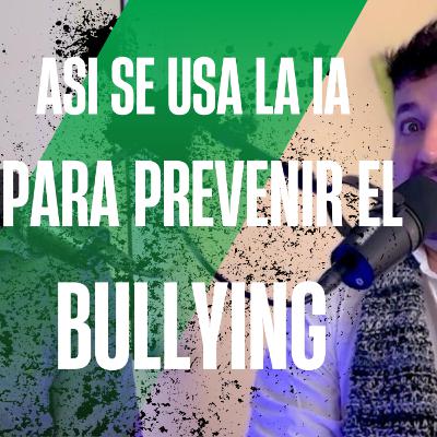 Así se usa la inteligencia artificial para prevenir el bullying