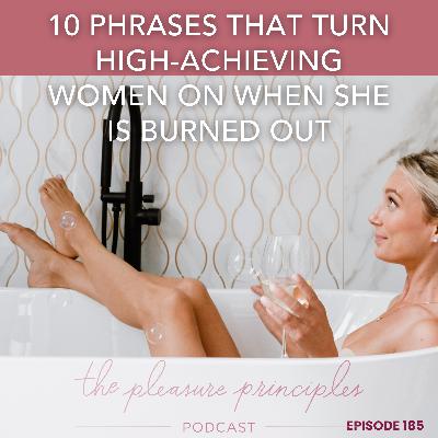 #185 10 Phrases That Turn High-Achieving Women On When She is Burned Out (Make Her Want Sex Again) #185 10 Phrases That Turn High-Achieving Women On When She is Burned Out (Make Her Want Sex Again)