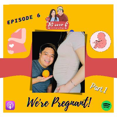 Ep.6: We're Pregnant! Part 1 Ep.6: We're Pregnant! Part 1
