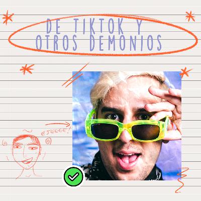 025 - De TikTok y otros demonios, con @lodiceruben