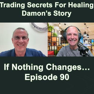 Trading Secrets for Healing - Damon's Story Trading Secrets for Healing - Damon's Story