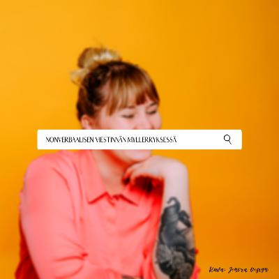 Nonverbaalisen viestinnän myllerryksessä Nonverbaalisen viestinnän myllerryksessä