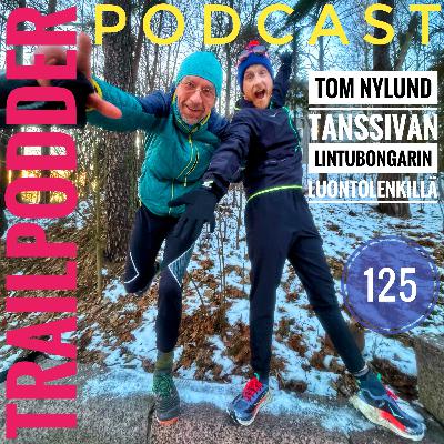 TrailPodder podcast 125 - Tom Nylund: Tanssivan lintubongarin luontolenkillä