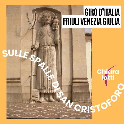 Giro in Italia sulle spalle di san Cristoforo in Friuli Venezia Giulia