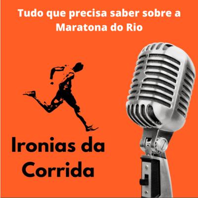 Ep. 226 - Tudo que precisa saber sobre a Maratona do Rio